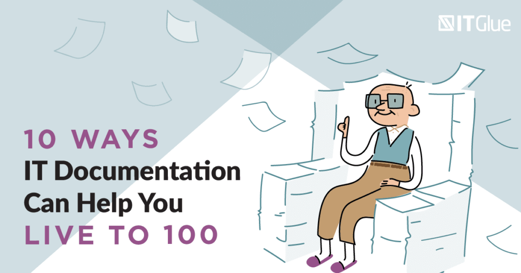 10 Ways IT Documentation Can Help You Live to 100 - Header