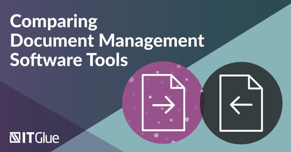Comparing Document Management Software Tools | IT Glue