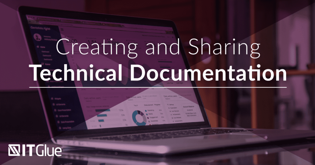 Creating and Sharing Technical Documentation | IT Glue
