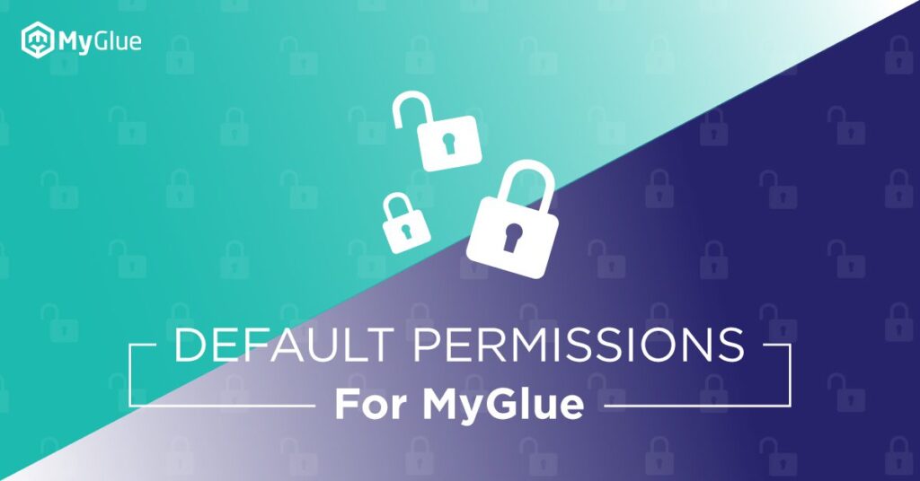 Announcing MyGlue default permissions