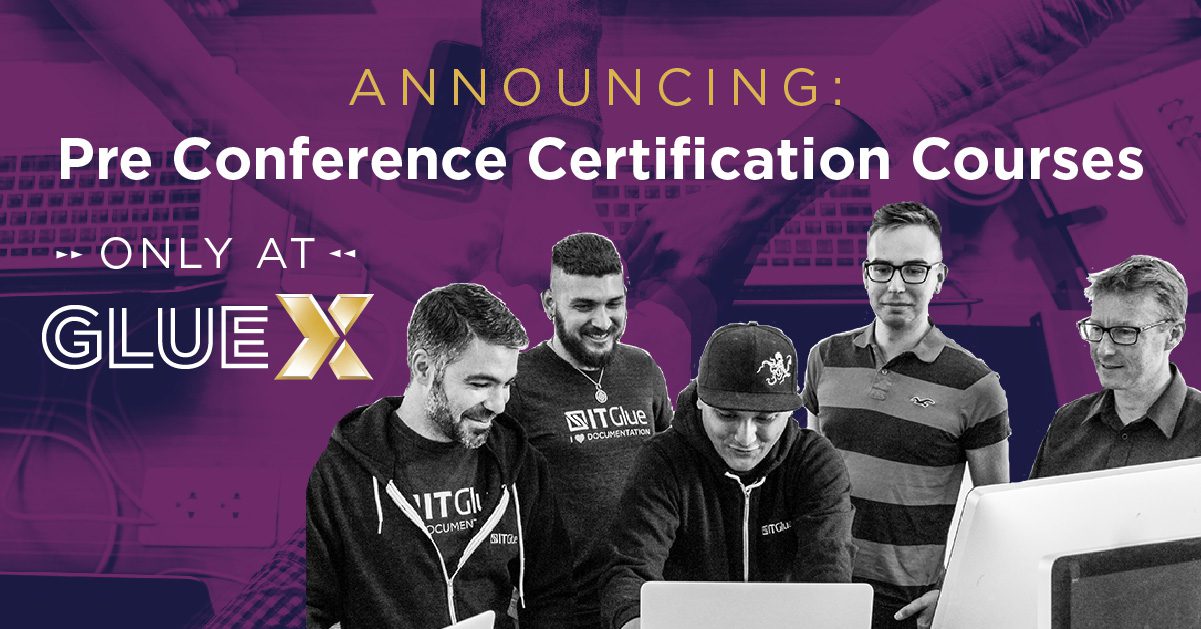 Announcing GlueX Pre-Conference Courses | IT Glue