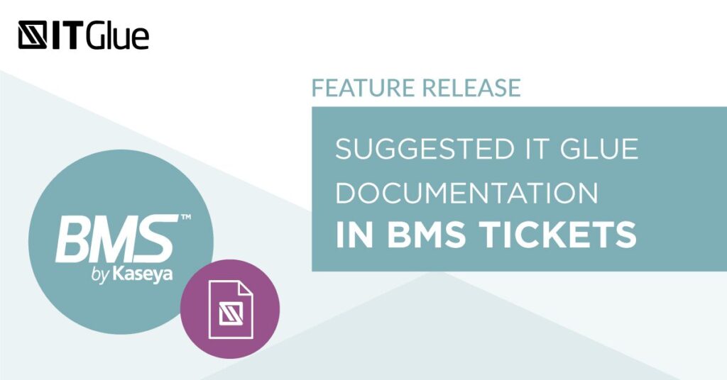 Feature Release Suggested IT Glue Documentation in BMS Tickets | IT Glue