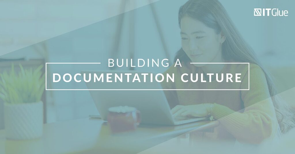 How to Overcome Barriers to Building a Documentation Culture | IT Glue