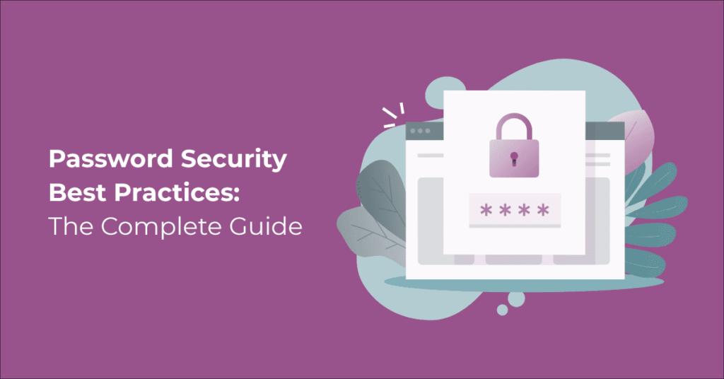 Password Security Best Practices: The Complete Guide | IT Glue