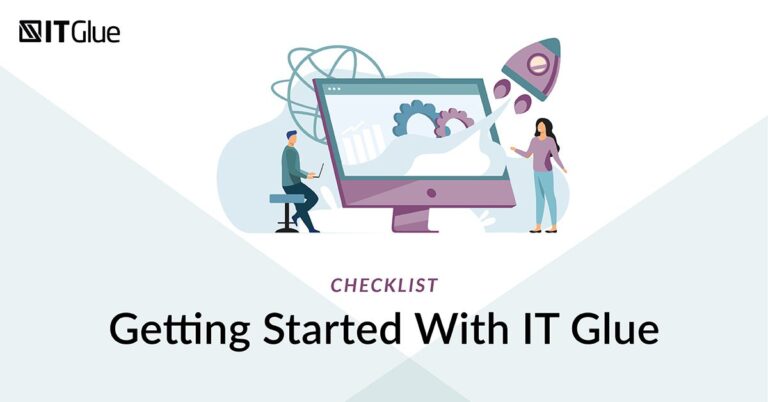 Get Started with IT Glue Checklist | IT Glue