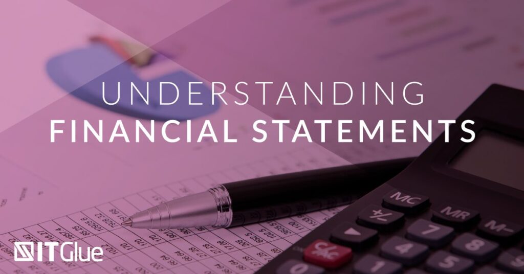 MSP Finance Understanding Financial Statements | IT Glue