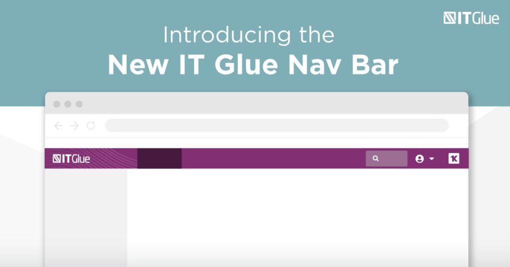 Introducing the New IT Glue Nav Bar