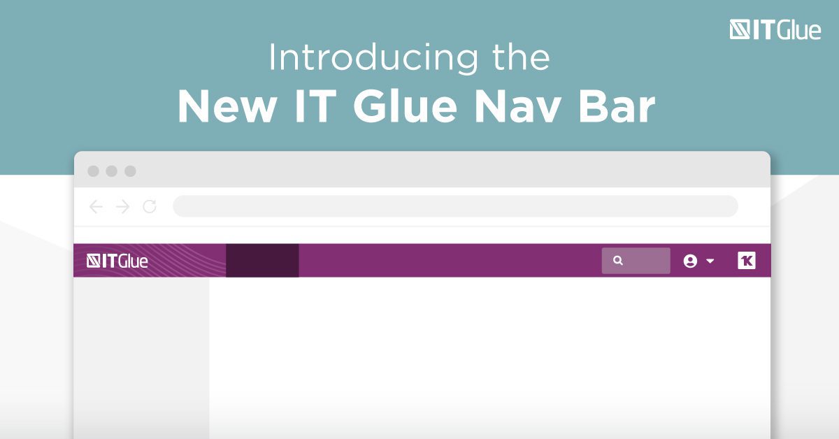 Introducing the New IT Glue Nav Bar | IT Glue