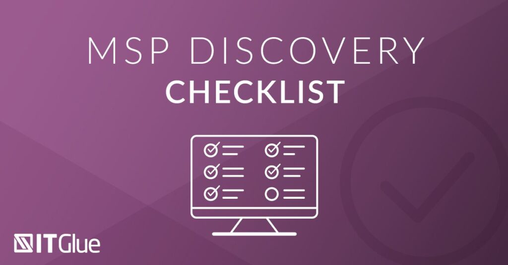 MSP Discovery Checklist | IT Glue