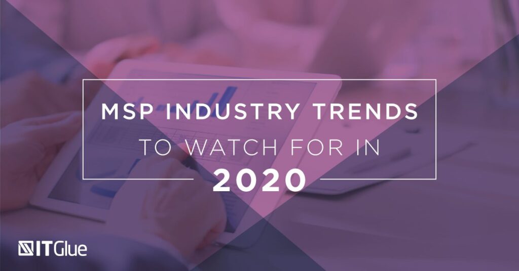 MSP Industry Trends to Watch for in 2020 | ITG