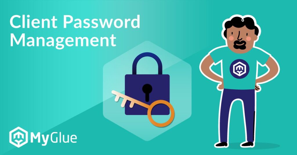 Client Password Management | IT Glue