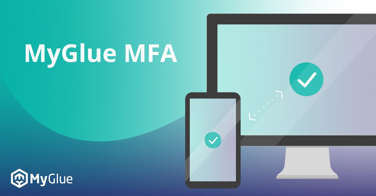 Feature Release: Account-Based MyGlue Multi-Factor Authentication | IT Glue