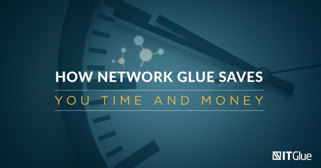 How Network Glue Saves Time and Money