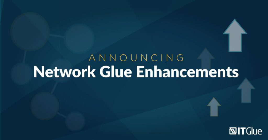 Announcing Network Glue enhancements