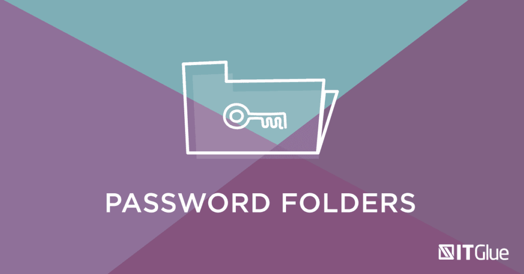 Feature Release Password Folders | IT Glue