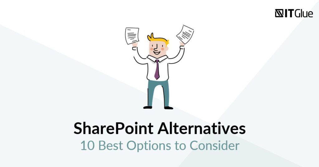 SharePoint Alternatives: 10 Tools for Effective Collaboration and Document Management | IT Glue