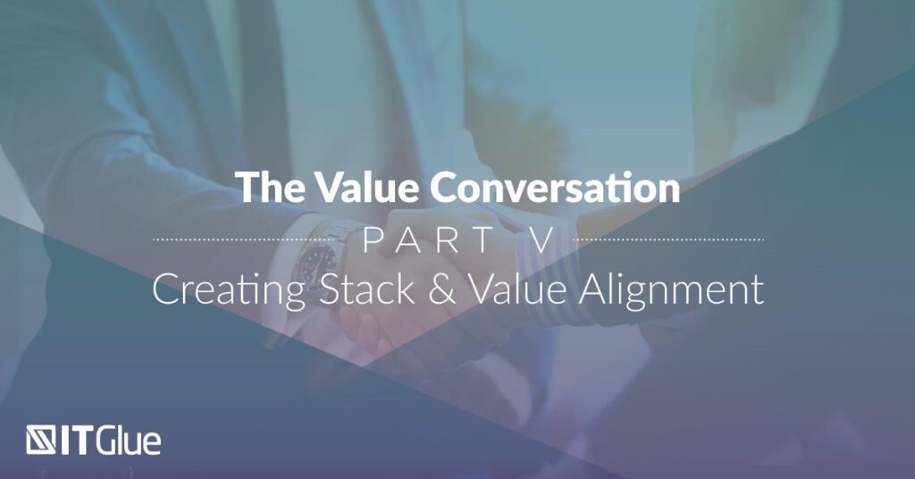Value Conversation Part 5: Creating Stack and Value Alignment