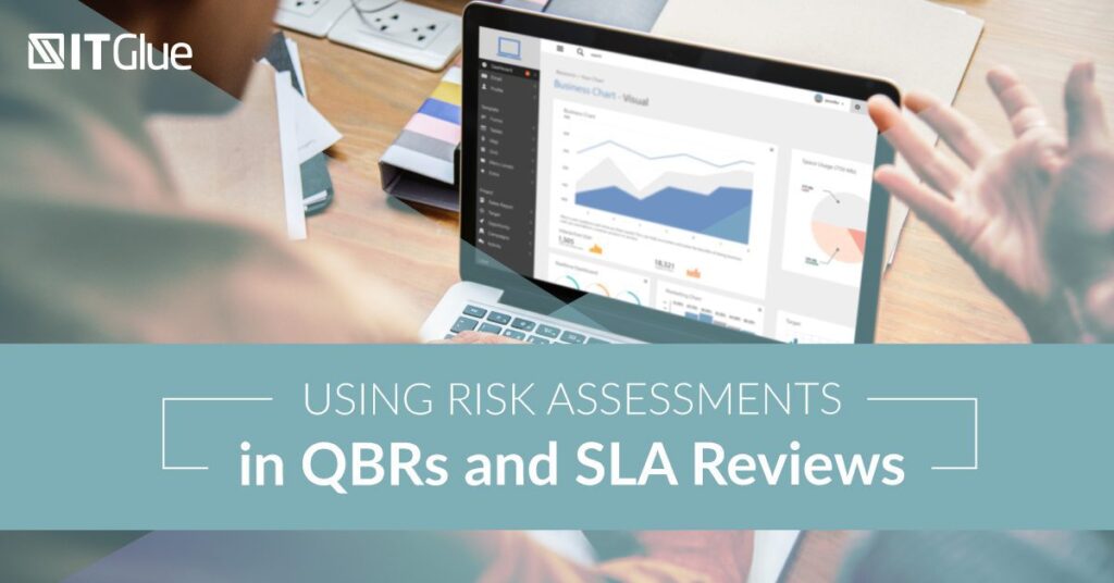 Using Risk Assessments in QBRs and SLA Reviews