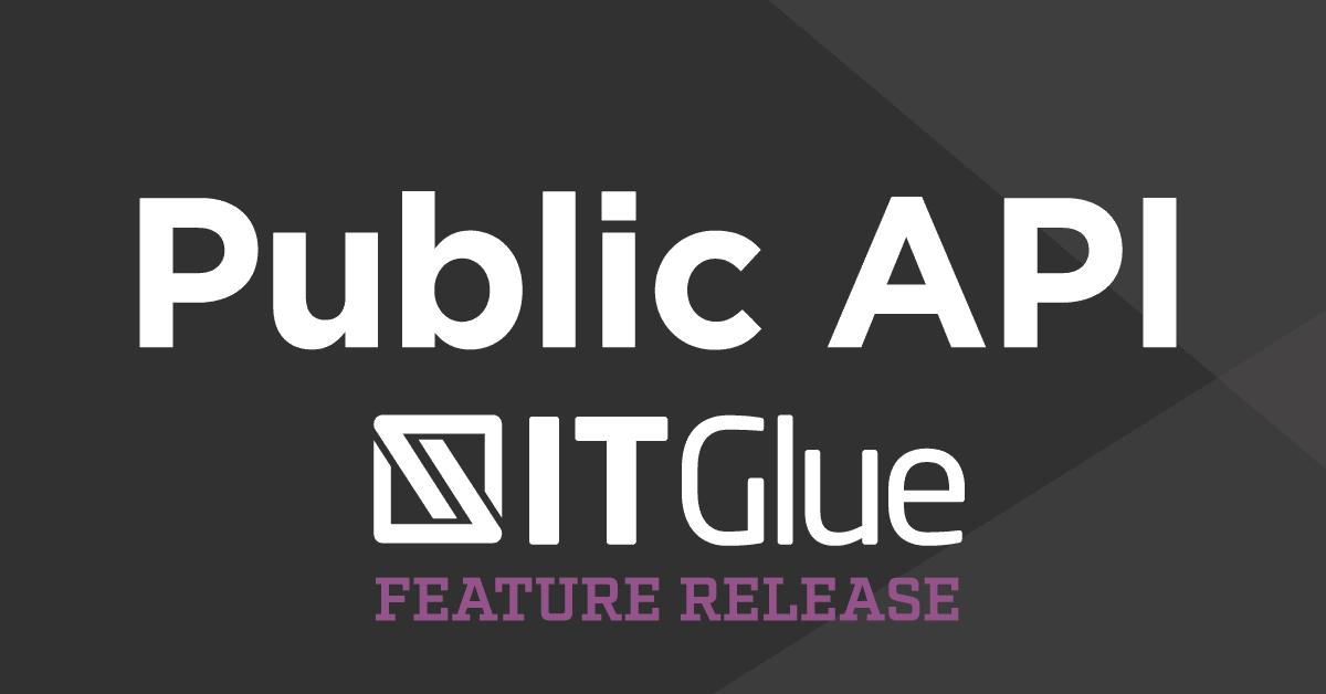Feature Release: Public API | IT Glue