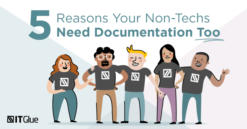 5 Reasons Your Non-Techs Need Documentation Too