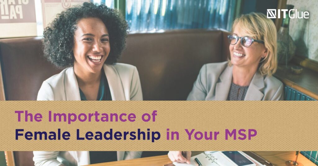 The Importance of Female Leadership in Your MSP