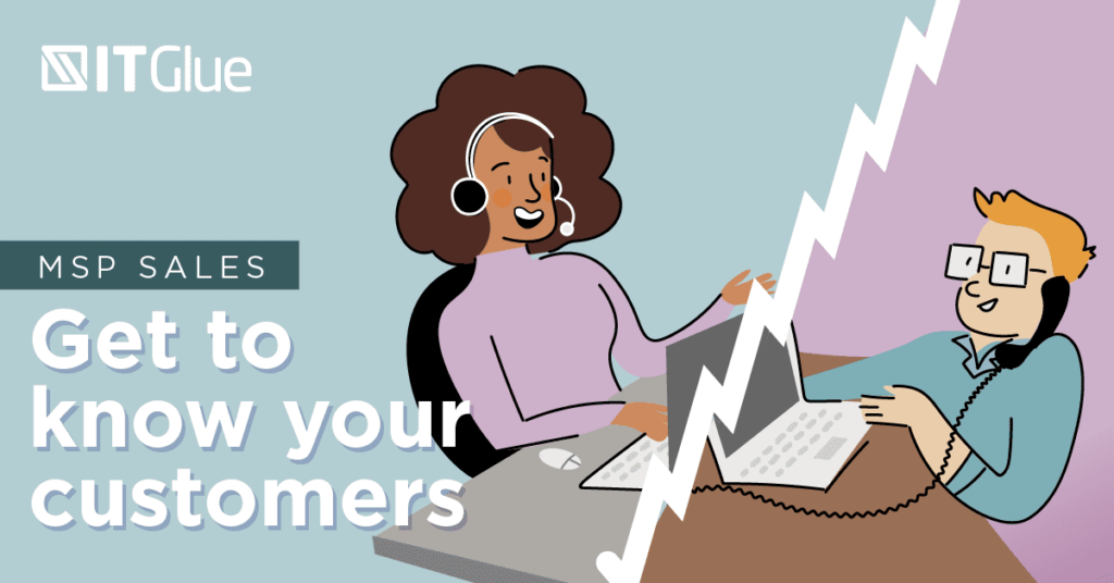 MSP Sales: Get to Know Your Customers