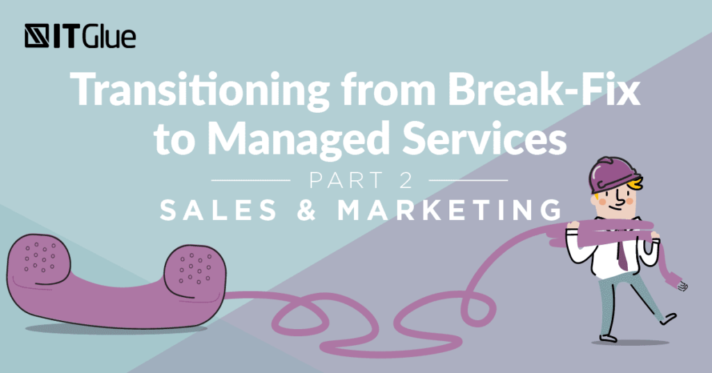 Transitioning from BF to MSP Part 2: Sales & Marketing
